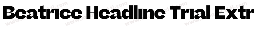Beatrice Headline Trial Extrabold字体转换
